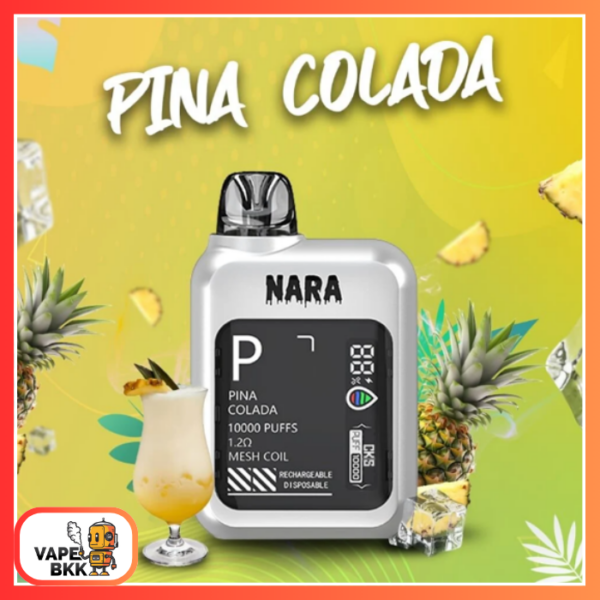 CKS NARA 10000 PUFFS 50 MG ชาร์จแบตได้ มีหน้าจอ Pina Colada พีน่าคาราด้า